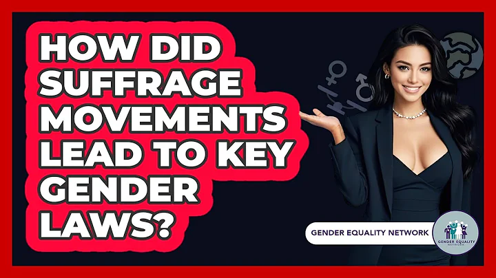 How Did Suffrage Movements Lead To Key Gender Laws? - Gender Equality Network