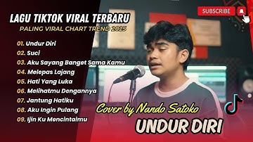 NANDO SATOKO (COVER) - UNDUR DIRI | SUCI | MELEPAS LAJANG | HATI YANG LUKA| LAGU POP TERPOPULER 2025