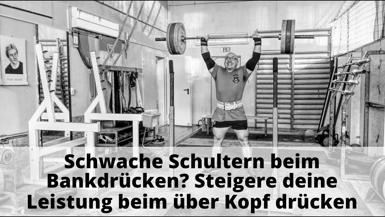 Schwach beim Bankdrücken? Da hilft Schultertraining mit Über Kopf Drücken Powerlifter 55 Jahre