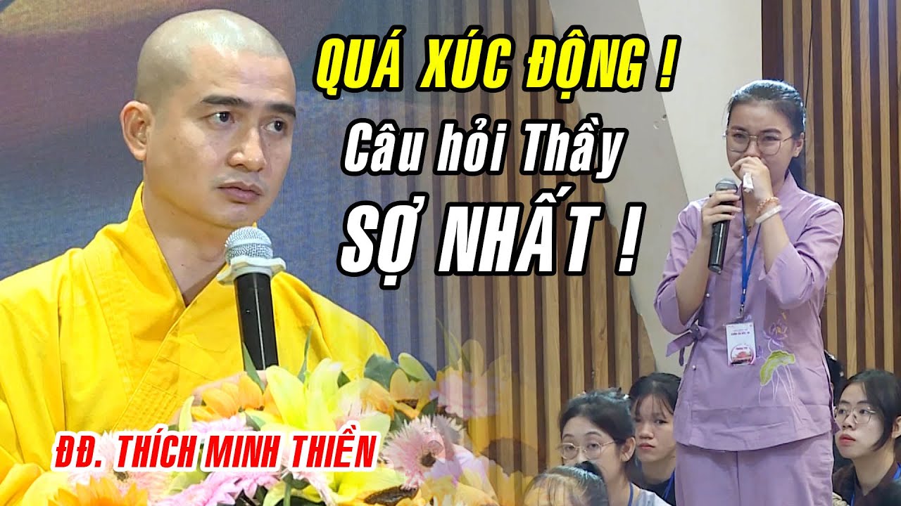 QUÁ XÚC ĐỘNG ! Câu hỏi khiến Thầy Minh Thiền SỢ NHẤT trong Khóa Tu Mùa Hè tại chùa Hoằng Pháp