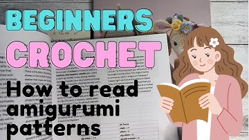 10- How to read amigurumi patterns