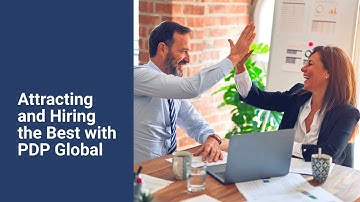 Attracting and Hiring the Best with PDP Global