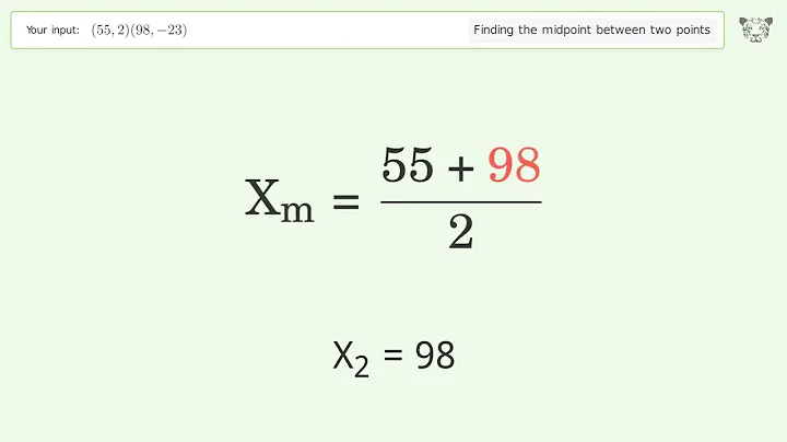 Find the midpoint between two points p1 (55,2) and p2 (98,-23): Step-by-Step Video Solution