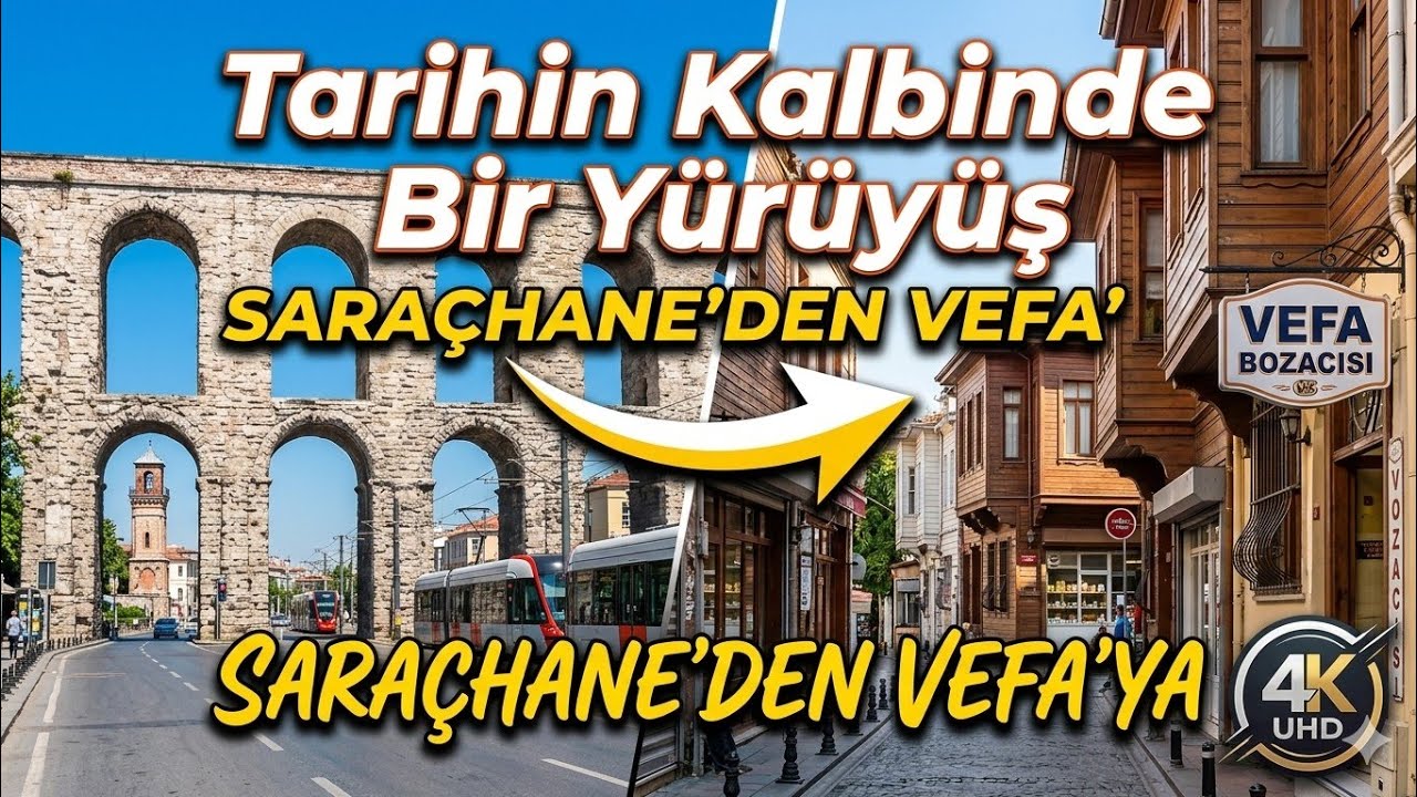 [4K] Adımlarla Saraçhane'den Vefa'ya