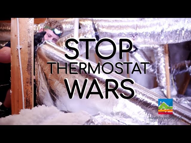 RADIANT BARRIER TIPS: Stop Thermostat Wars! (2018)