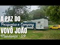 A PAZ do Pesqueiro e Camping Vovô João - Mendonça (SP)