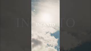 #Incantoofficial