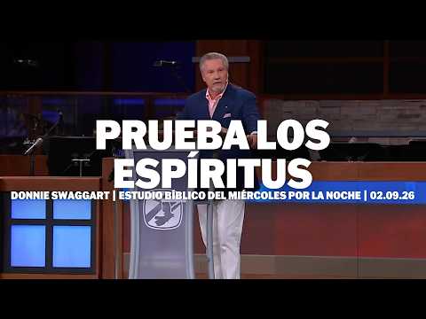 Prueba los espíritus | Donnie Swaggart | Estudio Bíblico del miércoles por la noche