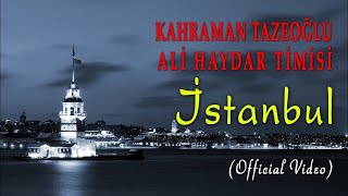 Ali Haydar Timisi  & Kahraman Tazeoğlu - İstanbul ( Şiir - Şarkı ) [© 2019 Soundhorus] Resimi