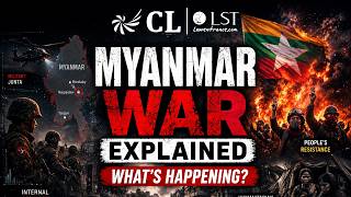 Myanmar War Explained: What’s Happening &amp; Why It Matters | Current Affairs For CLAT 2027