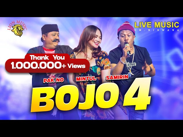 BOJO 4 - Woko Channel Pak No, Mintul, Samirin (Official Music Video LION MUSIC) class=