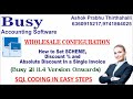 #busysoftware Implimentation of scheme and new discount on Busy 21 version 11.4 Onwards