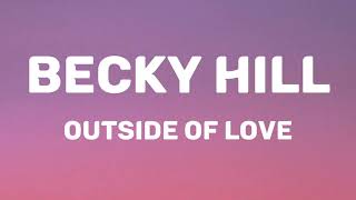 Becky Hill - Outside Of Love (Lyrics)