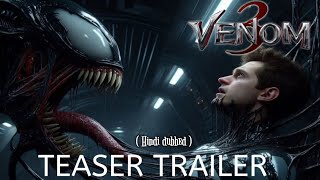 Hindi dubbed Trailer 2024 || VENOM 3- THE LAST DANCE – THE FIRST TRAILER || studiomagicvids