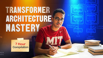 Transformers architecture mastery | Full 7 hour compilation