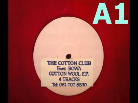 Bowa — THE COTTON CLUB FT. BOWA - A1 (UNTITLED) [HQ] (1/4)