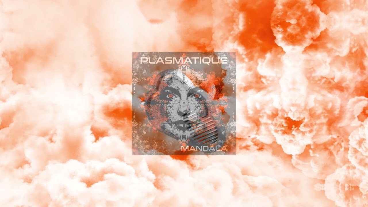 Plasmatique -Mandala (official video) |