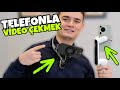 TELEFONLA VİDEO ÇEKMEK! Hangi ekipmanlar gerekli?