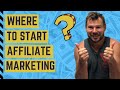 Where To Start Affiliate Marketing - Affiliate Marketing For Beginners 2021