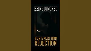 BEING IGNORED... Hurts MORE Than Rejection! 💭 #psychology