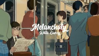 White Cherry - Melancholy