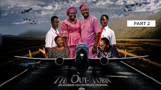 THE OUT-TURN  Part 2 = Husband and Wife Series Episode 134 by Ayobami Adegboyega