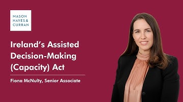 Ireland’s Assisted Decision-Making (Capacity) Act