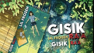 Lil Frozen - Gisik Raa Official Lyrics Video Prod 