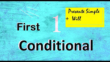 Aprende el Primer Condicional FIRST CONDITIONAL