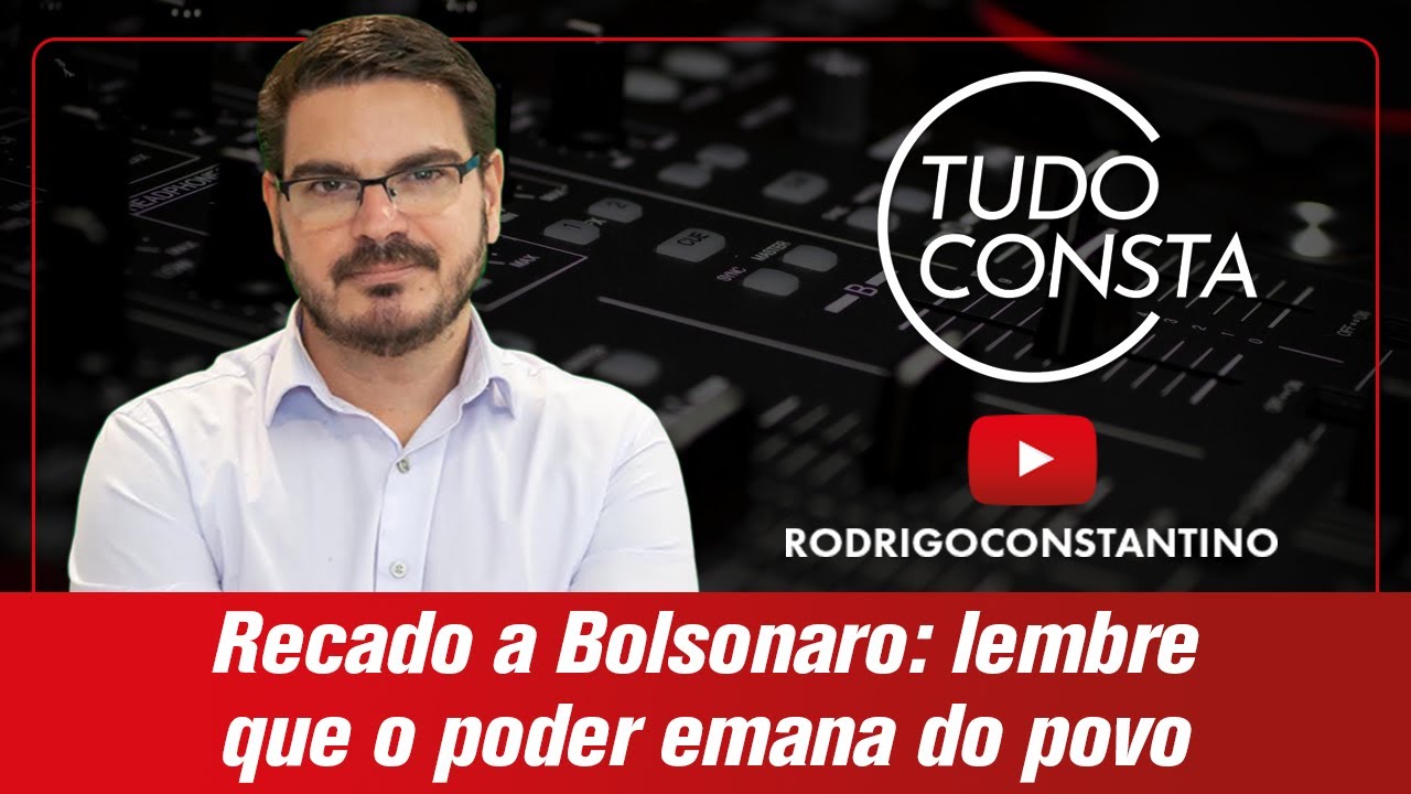 Recado a Bolsonaro: lembre que o poder emana do povo