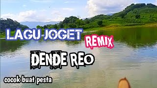 LAGU JOGET DENDE REO Remix_ Lagu joget buat pesta