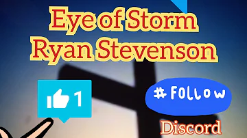 Eye of the Storm Ryan Stevenson