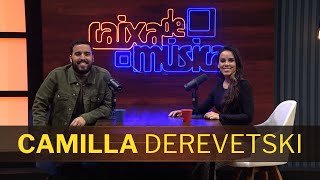 CAMILLA DEREVETSKI: “A música é uma coisa que realmente muda a vida das pessoas”