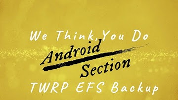 Samsung EFS Backup "TWRP-IMEI Backup"