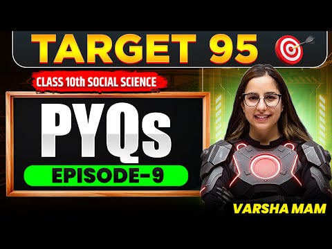 Most Important Pyqs For Cbse Class 10 Social Science | Episode 9 | Target 95🔥| Varsha Mam
