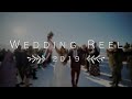 2019 Wedding Highlight Reel