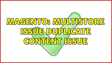 Magento: Multistore issue Duplicate content issue (2 Solutions!!)
