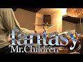 Mr.Children「fantasy」ドラム叩いてみた