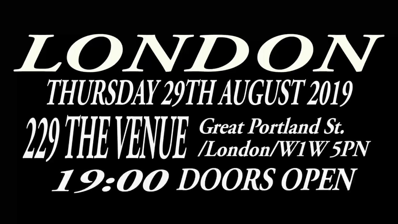 London show trailer 29th of August 2019 at 229 venue