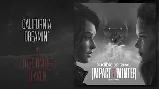 Lost Under Heaven - California Dreamin Impact Winter Season 2 Soundtrack