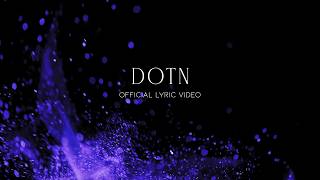 DOTN (Official Lyric Video)