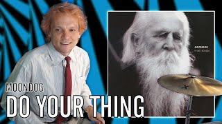 Moondog  - Do Your Thing | Office Drummer