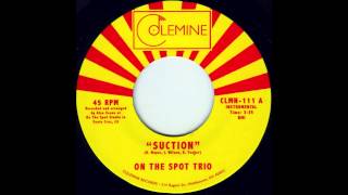 On The Spot Trio - "Suction" - Soul Jazz 45 chords