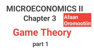 Microeconomics II Chapter 3 GAME THEORY part 1