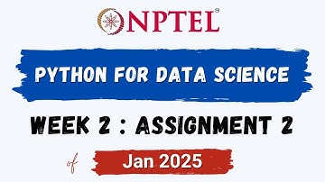 NPTEL Python for Data Science ASSIGNMENT 2 ANSWERS | Quiz Solution Week 2 | Jan-2025 | Swayam