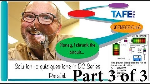 Quiz 4 DC Series Parallel Exam Solutions UEENEEE104A TAFE NSW Part 3