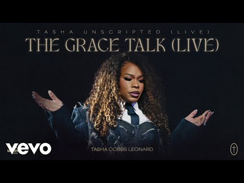 Tasha Cobbs Leonard - The Grace Talk (Live) (Official Audio)