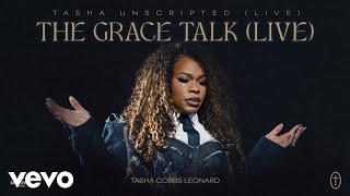 Tasha Cobbs Leonard - The Grace Talk (Live) (Official Audio)