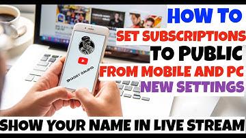 How to Set Subscriptions to Public | How to Show Your Name in Live Stream 2020 | From Mobile and PC