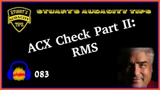 Stuart's Audacity Tips 083 - ACX Check Part II - RMS